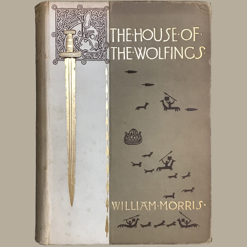 One of my favorite bindings for Morris's A TALE OF THE HOUSE OF THE WOLFINGS... a huge influence on both J.R.R. Tolkien and George R.R. Martin… as well as all writers of modern fantasy.